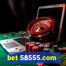 bet 58555.com